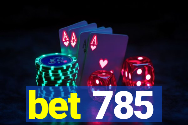 bet 785